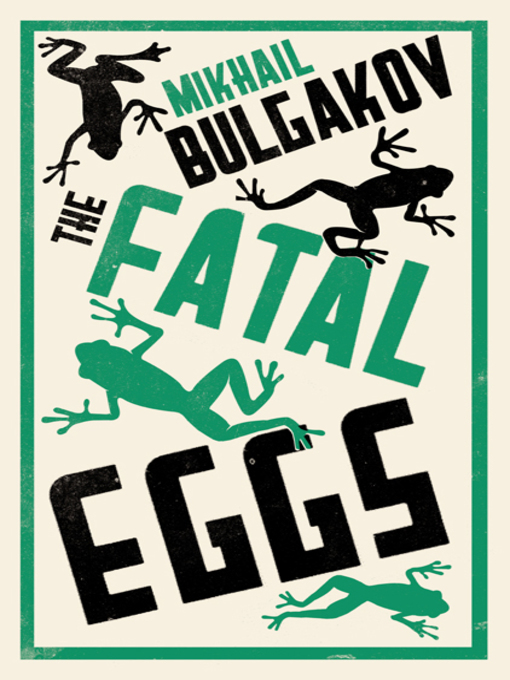 Title details for Fatal Eggs by Mikhail Bulgakov - Available